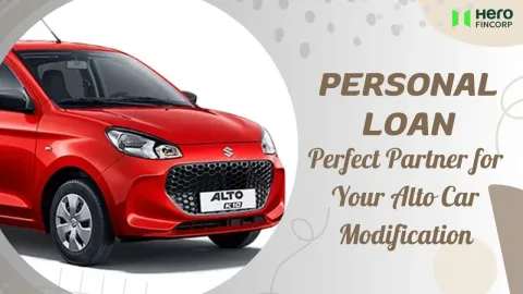 Personal Loan: The Perfect Partner for Your Alto Car Modification 